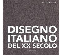 Disegno italiano del XX secolo. Opere su carta della Collezione Ramo. Ediz. a colori