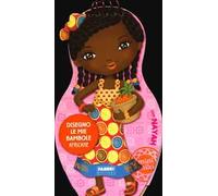 Disegno le mie bambole africane con Nayah. Con adesivi. Ediz. illustrata