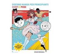 Disegno manga per principianti. Corpi e pose