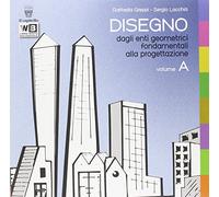 Disegno. Per le Scuole superiori. Con DVD. Con e-book. Con espansione online (Vol. 1)