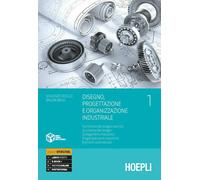 Disegno, progettazione e organizzazione industriale. Per gli Ist. tecnici e professionali. Con e-book. Con espansione online. Normativa del disegno ... di macchine. Elementi commerciali (Vol. 1)