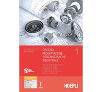 Disegno, progettazione e organizzazione industriale. Per gli Ist. tecnici e professionali. Con e-book. Con espansione online. Normativa del disegno ... di macchine. Elementi commerciali (Vol. 1)
