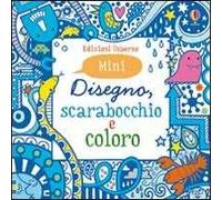 Disegno, scarabocchio e coloro. Mini. Azzurro. Ediz. illustrata
