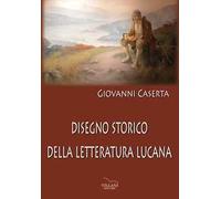 Disegno storico della letteratura lucana
