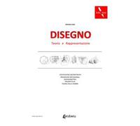 Disegno. Teoria e rappresentazione