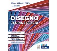 Disegno. Teoria e realtà. Testo base. Con Laboratorio. Per i Licei e gli Ist. magistrali. Con e-book. Con espansione online