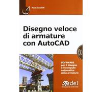 Disegno veloce di armature con AutoCAD. Con CD-ROM