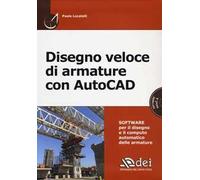 Disegno veloce di armature con AutoCAD. Con CD-ROM