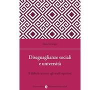 Diseguaglianze sociali e università. Il difficile accesso agli studi superiori