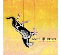 The Anti-Queens Disenchanted (CD) Album