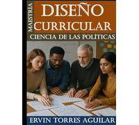 Diseño Curricular del Programa de Maestría en Ciencia de las Políticas (MCP)
