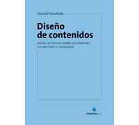 Diseño de contenidos.: Notas de oficio sobre UX Content, UX Writing y liderazgo.