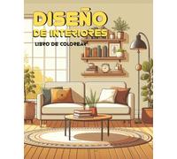 Diseño de interiores: libro de colorear para adultos: decoración de habitaciones para relajarse