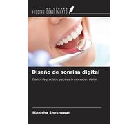 Diseño de sonrisa digital: Estética de precisión gracias a la innovación digital