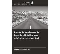 Diseño de un sistema de frenado hidráulico para vehículos eléctricos SAE