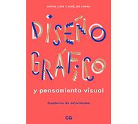 Diseño gráfico y pensamiento visual: Cuaderno de actividades