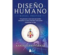 Diseño humano manual práctico / The Human Design Workbook: Una guía paso a paso para que puedas interpretar tu carta y descubrir cómo puede ... Own Chart and How it Can Transform Your Life