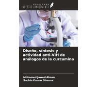 Diseño, síntesis y actividad anti-VIH de análogos de la curcumina