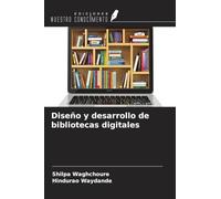 Diseño y desarrollo de bibliotecas digitales