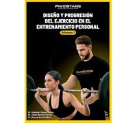 Diseño y progresión del ejercicio en el entrenamiento personal. Volumen 1