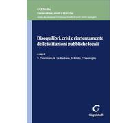 Disequilibri, crisi e riorientamento delle istituzioni pubbliche locali