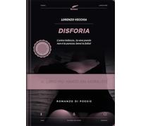 Disforia: L'unica bellezza… la vera poesia non è la purezza, bensì la follia