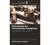 Disfrutando del cortometraje sergipense: Una mirada semiótica sobre «Xandrilá»