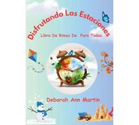 Disfrutando Las Estaciones: Libro De Rimas De Para Todas