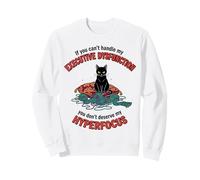 Disfunzione esecutiva Iperfocus ADHD Cat Felpa