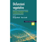 Disfunzioni vegetative. Conoscerne, interpretarne e curarne le manifestazioni cl