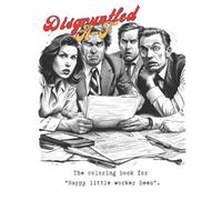 Disgruntled A-F: The coloring book for "Happy little worker bees".