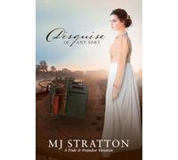 Disguise of Any Sort: A Pride and Prejudice Variation