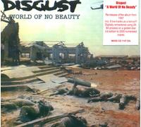 Disgust - World Of No Beauty
