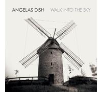 Dish, Angelas - Walk Into The Sky