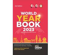 Disha's World Year Book 2023 for Competitive Exams 2nd Edition - General Knowledge/ Awareness/ Studies & Current Affairs | UPSC, State PSC, CUET, SSC, Bank PO/ Clerk, MBA, RRB, NDA, CDS, CAPF, CRPF