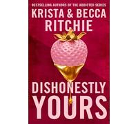 Dishonestly Yours: Krista & Becca Ritchie: 1