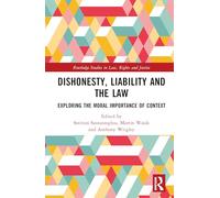 Dishonesty, Liability and the Law: Exploring the Moral Importance of Context