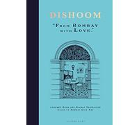 Dishoom: From Bombay with Love [Lingua Inglese]: The first ever cookbook from the much-loved Indian restaurant