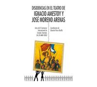 Disidencias en el teatro de Ignacio Amestoy y José Moreno Arenas: 10