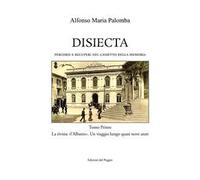 Disiecta. Percorsi e recuperi nel cassetto della memoria. Vol. 1: rivista «L'Albatro» un viaggio lungo quasi nove anni, La.