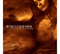 Back To The Times Of Splendor - Disillusion (Audio cd)