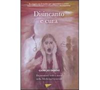 Disincanto e cura. Depressioni: volti e storie nella medicina generale