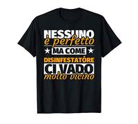 disinfestatóre regalo divertente - nessuno è perfetto ma com Maglietta