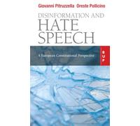 Disinformation and Hate Speech: A European Constitutional Perspective