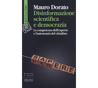Disinformazione scientifica e democrazia. La competenza dell’esperto e l’autonom