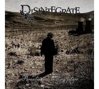 Disintegrate - Parasites of a Shifting Future