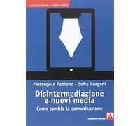 Disintermediazione e nuovi media: Comunicazione e m@ss-media