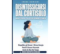 Disintossicarsi dal Cortisolo: Non è colpa tua se sei sempre stanca