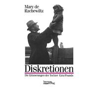 Diskretionen: Die Erinnerungen der Tochter Ezra Pounds