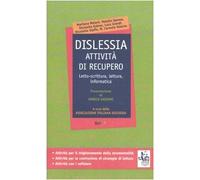Dislessia. Attività di recupero. Letto-scrittura, lettura, informatica